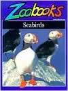 Seabirds (Zoobooks) Beth Wagner Brust