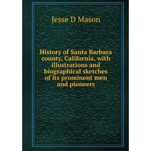   sketches of its prominent men and pioneers Jesse D Mason Books