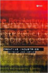 Creative Industries, (1405101482), John Hartley, Textbooks   Barnes 