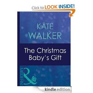 The Christmas Babys Gift Kate Walker  Kindle Store
