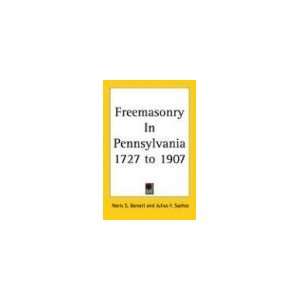  Freemasonry in Pennsylvania 1727 to 1907