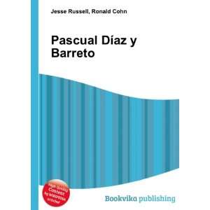    Pascual DÃ­az y Barreto Ronald Cohn Jesse Russell Books