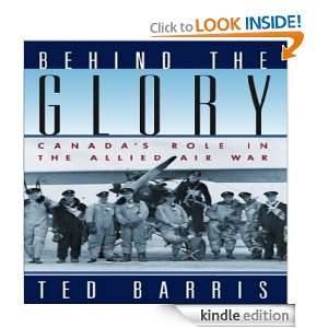 Behind the Glory Ted Barris   Kindle Store