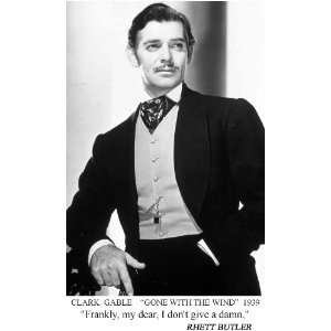  Clark Gable Frankly, My Dear, I A Damn Quote 8 1/2 X 