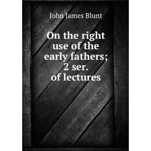  On the right use of the early fathers  two series of 