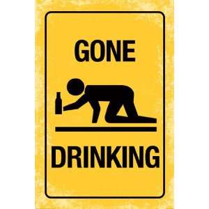   Posters Gone Drinking   Sign   35.7x23.8 inches