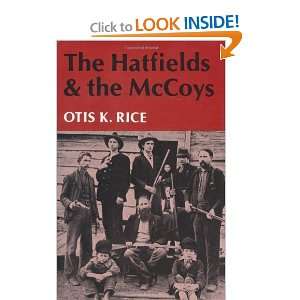   The Hatfields and the McCoys [Hardcover] Otis K. Rice Books