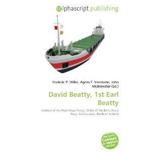  David Beatty, 1st Earl Beatty (9786132781239) Books