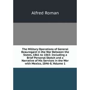The Military Operations of General Beauregard in the War Between the 