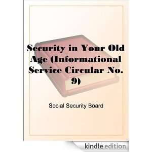 Security in Your Old Age (Informational Service Circular No. 9 