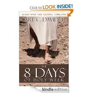 The 8 Days of Holy Week Earl C David  Kindle Store