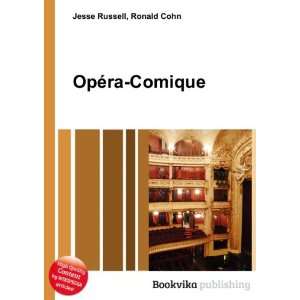  OpÃ©ra Comique Ronald Cohn Jesse Russell Books