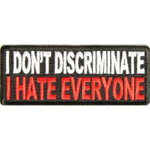  I dont discriminate I hate everyone patch, 4x1.5 inch 