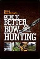 Deer & Deer Huntings Guide to Better Bow Hunting