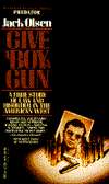   Give a Boy a Gun The True Story of Law and Disorder 