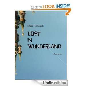 Lost in Wunderland (German Edition) Elias Redolatti  