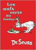 Les Oeufs Verts au Jambon The French Edition of Green Eggs and Ham