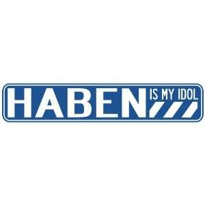   HABEN IS MY IDOL STREET SIGN