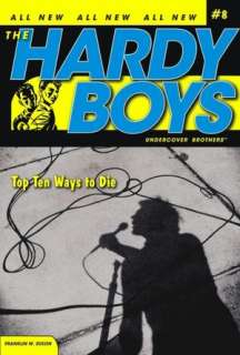   Top Ten Ways to Die (Hardy Boys Undercover Brothers 