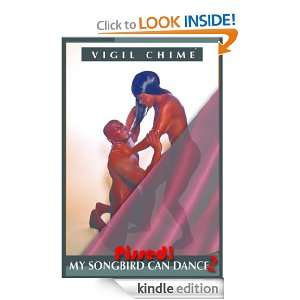 MY SONGBIRD CAN DANCE (Book 2) Vigil Chimé  Kindle Store