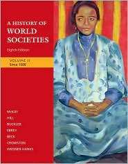 History of World Societies Volume 2 Since 1500, (0312683324), John 