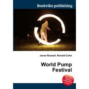 World Pump Festival Ronald Cohn Jesse Russell  Books