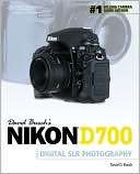 Buschs Nikon D700 Guide to Digital SLR Photography by David D. Busch 