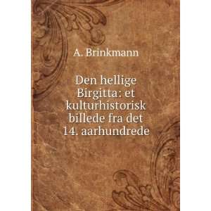   kulturhistorisk billede fra det 14. aarhundrede A. Brinkmann Books