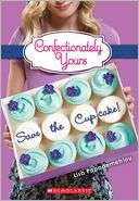 Save the Cupcake (Confectionately Yours Series #1)