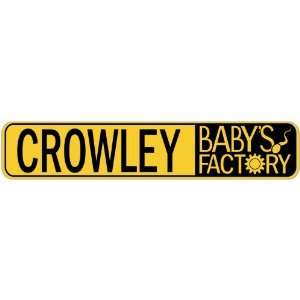  CROWLEY BABY FACTORY  STREET SIGN