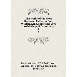    1645,Scott, William, 1813 1872,Bliss, James, 1808 1894 Laud Books