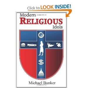  Modern Religious Idols [Paperback] Michael Bunker Books