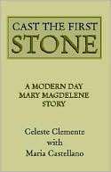 Cast the First Stone A Modern Celeste Clemente