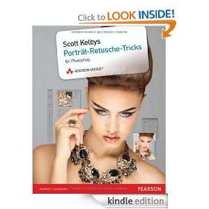 Scott Kelbys Porträt Retusche Tricks (German Edition) Scott Kelby 