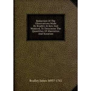   Quantities Of Aberration And Nutation Bradley James 1693? 1762 Books