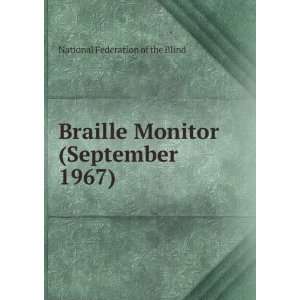  Braille Monitor (September 1967) National Federation of 