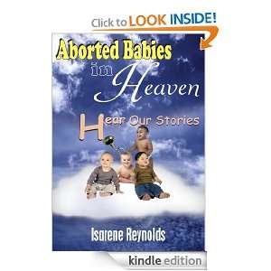 Aborted Babies in HeavenHear Our Stories Isarene Reynolds  