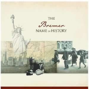  The Bremer Name in History Ancestry Books