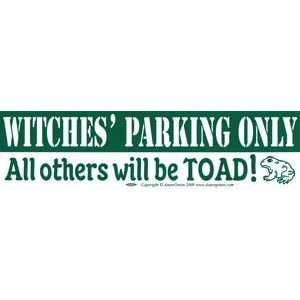  Witches Parking Only Bumber Sticker 