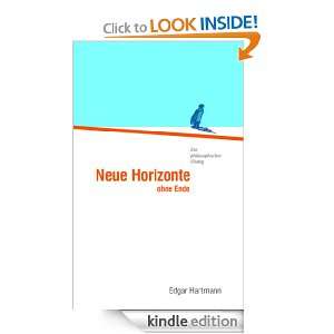 Neue Horizonte ohne Ende Ein philosophischer Dialog (German Edition 