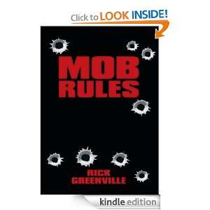 Mob Rules Rick Greenville  Kindle Store