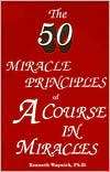 The Fifty Miracle Principles of a Course in Miracles