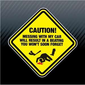 Caution Messing with My Will Result in a Beating You Wont Soon Forget 