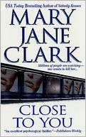Close to You (KEY News Series Mary Jane Clark