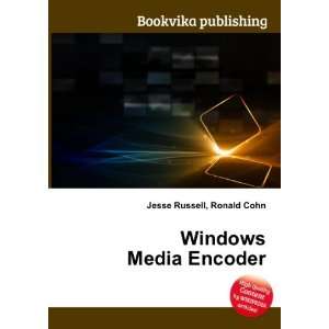 Windows Media Encoder Ronald Cohn Jesse Russell  Books