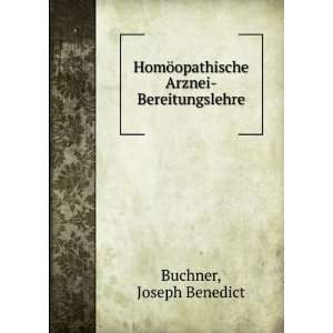   ¶opathische Arznei Bereitungslehre Joseph Benedict Buchner Books