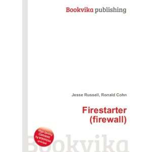  Firestarter (firewall) Ronald Cohn Jesse Russell Books