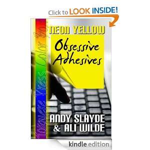   Obessive Adhesives Andy Slayde, Ali Wilde  Kindle Store
