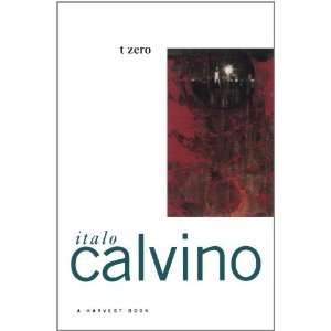    t zero (A Harvest/HBJ BookH) [Paperback] Italo Calvino Books