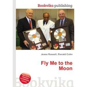  Fly Me to the Moon Ronald Cohn Jesse Russell Books